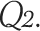 Q2